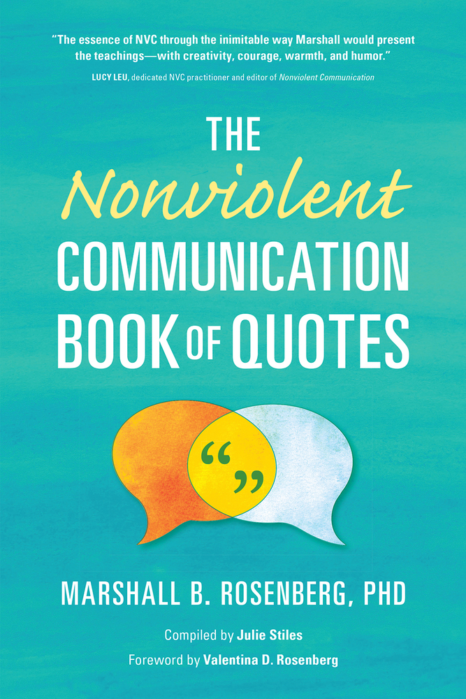 Full size book cover of The Nonviolent Communication Book of Quotes}