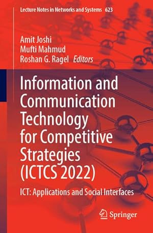 Information and Communication Technology for Competitive Strategies (ICTCS 2022): ICT: Applications and Social Interfaces