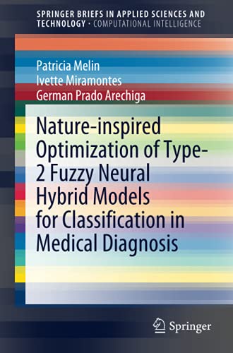 Nature-inspired Optimization of Type-2 Fuzzy Neural Hybrid Models for Classification in Medical Diagnosis