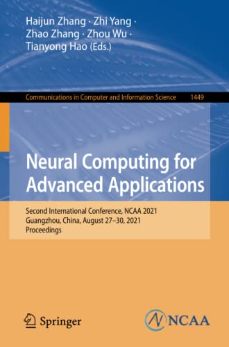 Full size book cover of Neural Computing for Advanced Applications: Second International Conference, NCAA 2021, Guangzhou, China, August 27-30, 2021, Proceedings}