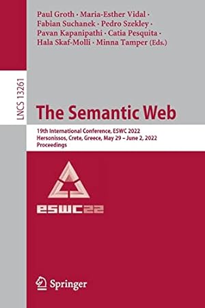 The Semantic Web: 19th International Conference, ESWC 2022, Hersonissos, Crete, Greece, May 29 – June 2, 2022, Proceedings