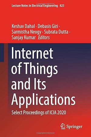 Internet of Things and Its Applications: Select Proceedings of ICIA 2020