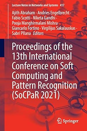 Proceedings of the 13th International Conference on Soft Computing and Pattern Recognition (SoCPaR 2021)