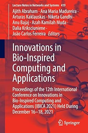 Innovations in Bio-Inspired Computing and Applications: Proceedings of the 12th International Conference on Innovations in Bio-Inspired Computing and ...