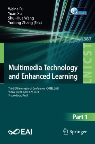 Full size book cover of Multimedia Technology and Enhanced Learning: Third EAI International Conference, ICMTEL 2021, Virtual Event, April 8–9, 2021, Proceedings, Part I ... and Telecommunications Engineering)}