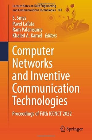 Computer Networks and Inventive Communication Technologies: Proceedings of Fifth ICCNCT 2022