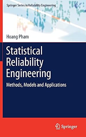 Statistical Reliability Engineering: Methods, Models and Applications