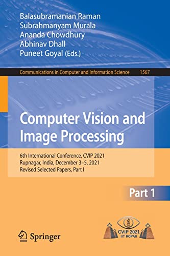 Full size book cover of Computer Vision and Image Processing: 6th International Conference, CVIP 2021, Rupnagar, India, December 3–5, 2021, Revised Selected Papers, Part I}