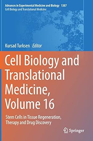 Cell Biology and Translational Medicine, Volume 16: Stem Cells in Tissue Regeneration, Therapy and Drug Discovery