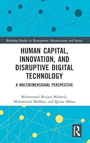 Human Capital, Innovation and Disruptive Digital Technology: A Multidimensional Perspective