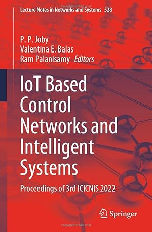 IoT Based Control Networks and Intelligent Systems: Proceedings of 3rd ICICNIS 2022