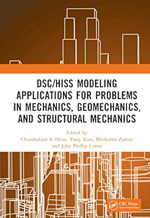 DSC/HISS Modeling Applications for Problems in Mechanics, Geomechanics, and Structural Mechanics