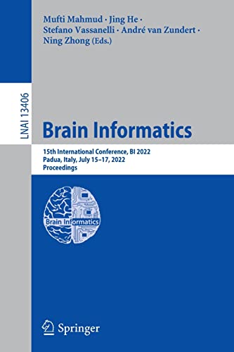 Full size book cover of Brain Informatics: 15th International Conference, BI 2022, Padua, Italy, July 15–17, 2022, Proceedings}