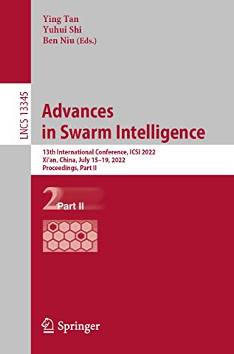 Full size book cover of Advances in Swarm Intelligence: 13th International Conference, ICSI 2022, Xi'an, China, July 15–19, 2022, Proceedings, Part II}