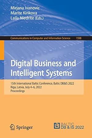 Digital Business and Intelligent Systems: 15th International Baltic Conference, Baltic DB&IS 2022, Riga, Latvia, July 4–6, 2022, Proceedings