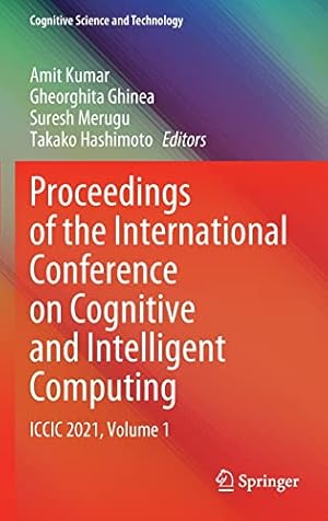 Proceedings of the International Conference on Cognitive and Intelligent Computing: ICCIC 2021, Volume 1