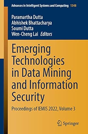 Emerging Technologies in Data Mining and Information Security: Proceedings of IEMIS 2022, Volume 3