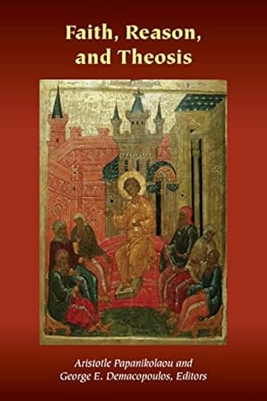 Faith, Reason, and Theosis