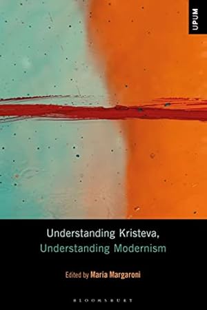 Understanding Kristeva, Understanding Modernism