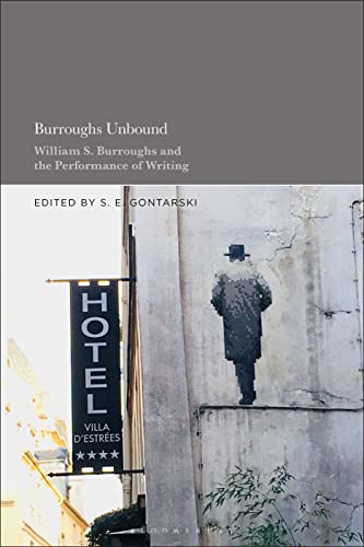 Full size book cover of Burroughs Unbound: William S. Burroughs and the Performance of Writing}