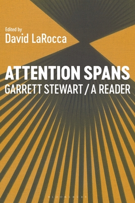 Full size book cover of Attention Spans: Garrett Stewart, a Reader}