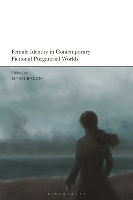 Full size book cover of Female Identity in Contemporary Fictional Purgatorial Worlds}