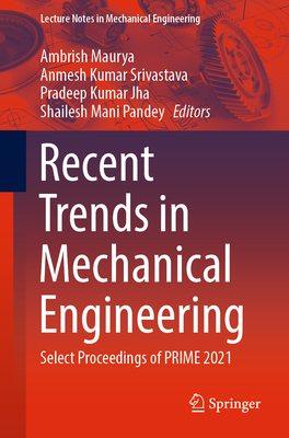 Full size book cover of Recent Trends in Mechanical Engineering: Select Proceedings of PRIME 2021}