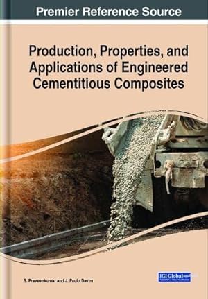 Production, Properties, and Applications of Engineered Cementitious Composites