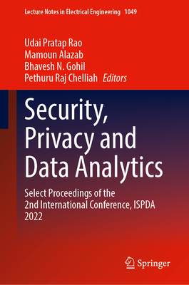 Security, Privacy and Data Analytics: Select Proceedings of the 2nd International Conference, ISPDA 2022