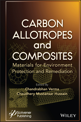 Carbon Allotropes and Composites: Materials for Environment Protection and Remediation