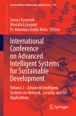 International Conference on Advanced Intelligent Systems for Sustainable Development: Volume 2 - Advanced Intelligent Systems on Network, Security, ...