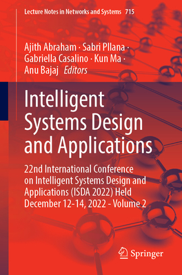 Intelligent Systems Design and Applications: 22nd International Conference on Intelligent Systems Design and Applications (ISDA 2022) Held December ...