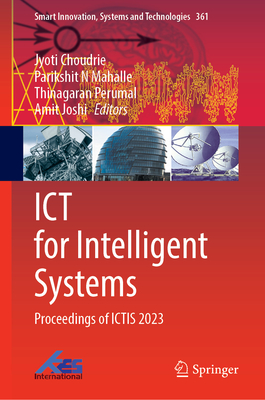 ICT for Intelligent Systems: Proceedings of ICTIS 2023