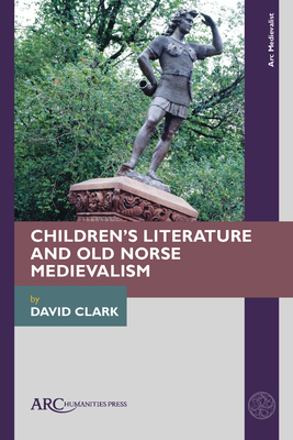 Full size book cover of Children’s Literature and Old Norse Medievalism}