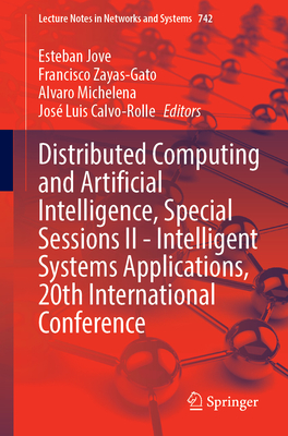 Distributed Computing and Artificial Intelligence, Special Sessions II - Intelligent Systems Applications, 20th International Conference