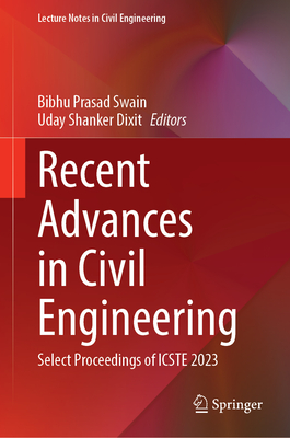 Full size book cover of Recent Advances in Civil Engineering: Select Proceedings of ICSTE 2023}