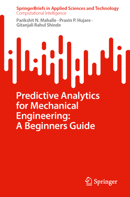 Predictive Analytics for Mechanical Engineering: A Beginners Guide