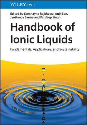 Handbook of Ionic Liquids: Fundamentals, Applications and Sustainability