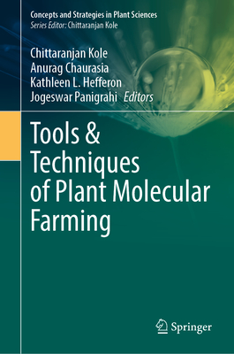 Tools & Techniques of Plant Molecular Farming