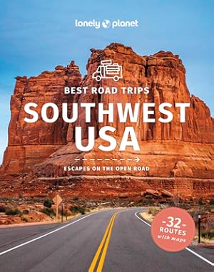 Lonely Planet Best Road Trips Southwest USA