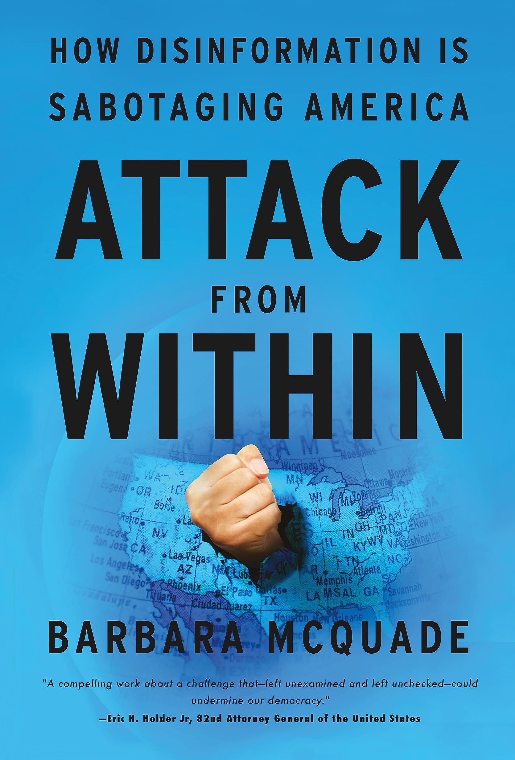 Attack from Within: How Disinformation Is Sabotaging America