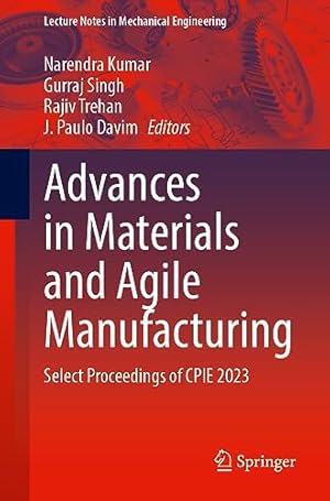 Advances in Materials and Agile Manufacturing: Select Proceedings of CPIE 2023