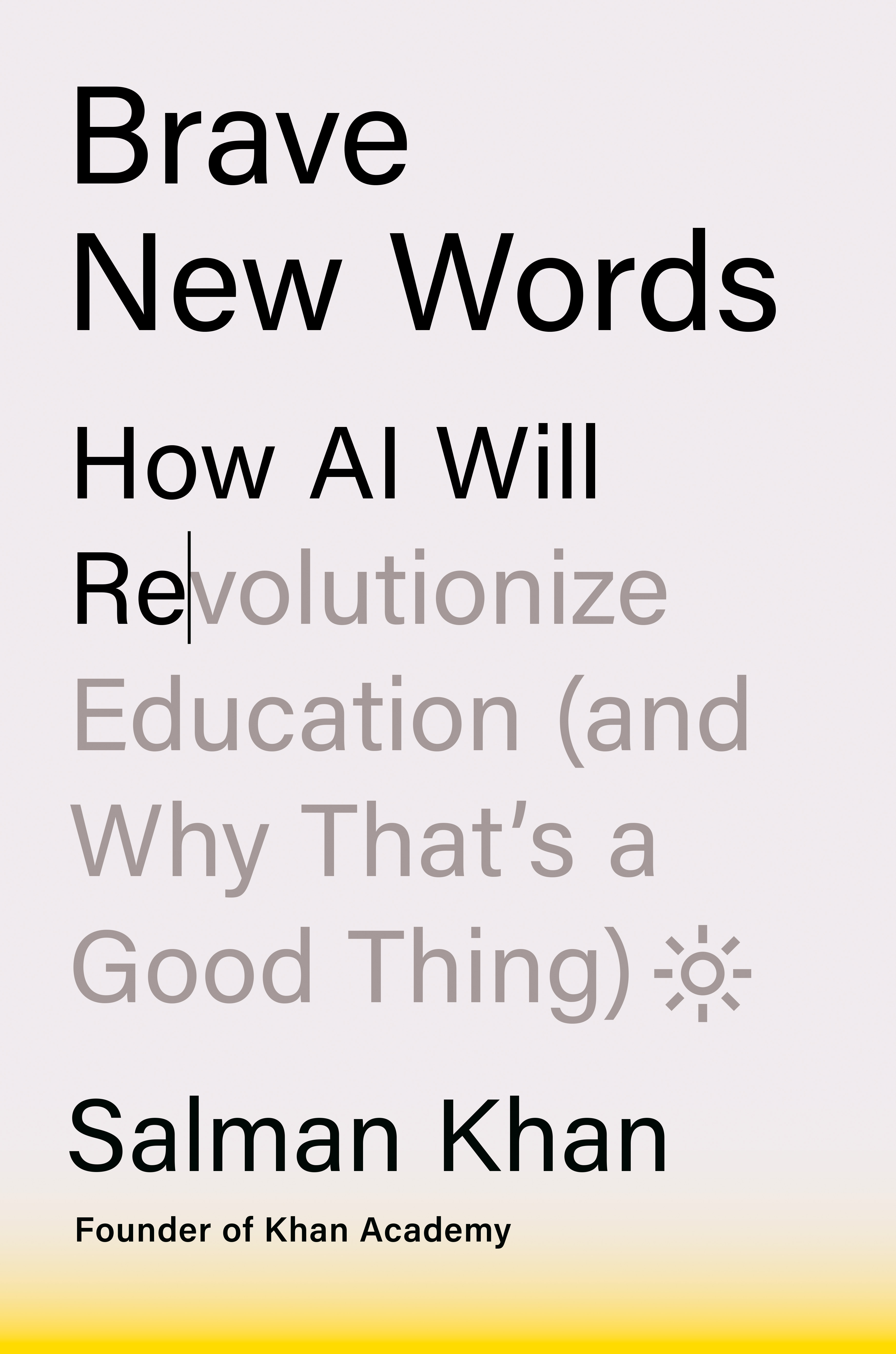 Brave New Words: How AI Will Revolutionize Education