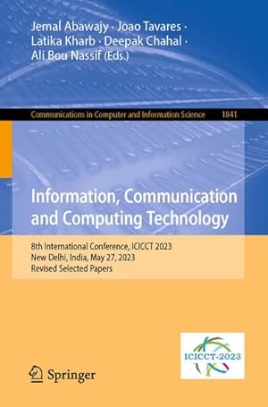 Information, Communication and Computing Technology: 8th International Conference, ICICCT 2023, New Delhi, India, May 27, 2023, Revised Selected ... in Computer and Information Science)