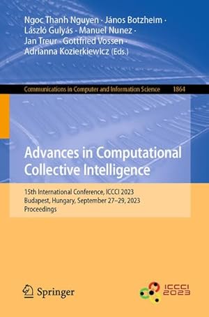 Advances in Computational Collective Intelligence: 15th International Conference, ICCCI 2023, Budapest, Hungary, September 27–29, 2023, Proceedings