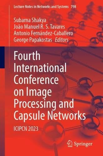 Full size book cover of Fourth International Conference on Image Processing and Capsule Networks: ICIPCN 2023}