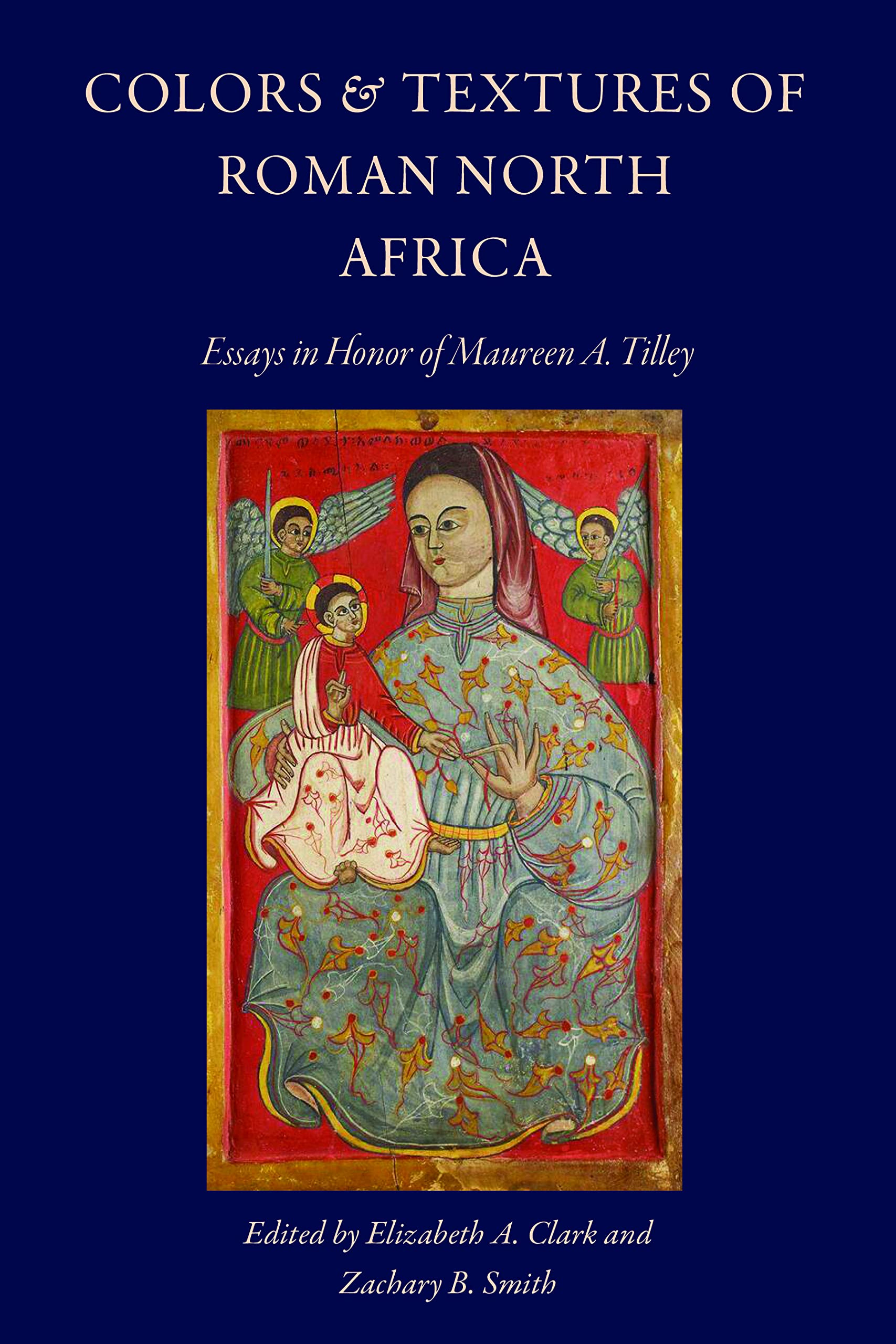 Full size book cover of Colors and Textures of Roman North Africa: Essays in Memory of Maureen A. Tilley}