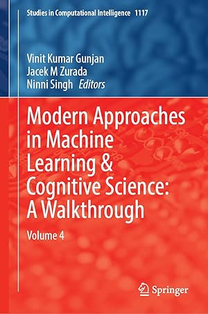 Modern Approaches in Machine Learning and Cognitive Science: A Walkthrough: Volume 4