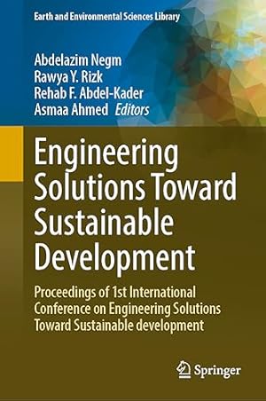 Engineering Solutions Toward Sustainable Development: Proceedings of 1st International Conference on Engineering Solutions Toward Sustainable Development