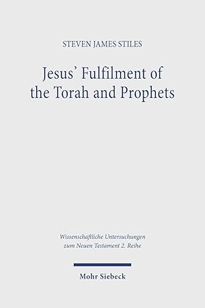 Book cover of Jesus' Fulfilment of the Torah and Prophets: Inherited Strategies and Torah Interpretation in Matthew's Gospel}